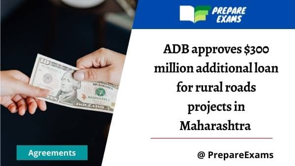 ADB approves $300 million additional loan for rural roads projects in Maharashtra
