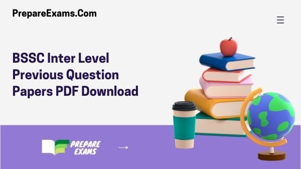 BSSC Inter Level Previous Question Papers PDF Download