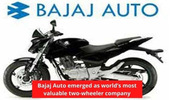 Bajaj Auto emerged as world’s most valuable two-wheeler company