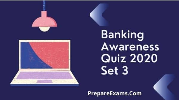 Banking Awareness Quiz 2020 Set 3