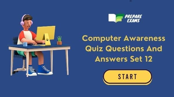 Computer Awareness Quiz Questions And Answers Set 12