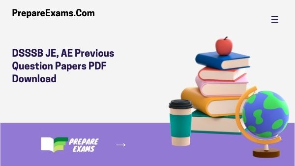 DSSSB JE, AE Previous Question Papers PDF Download
