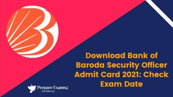 Download-Bank-of-Baroda-Security-Officer-Admit-Card-2021