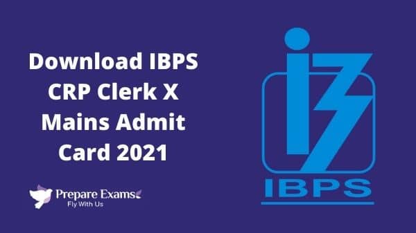 Download-IBPS-CRP-Clerk-X-Mains-Admit-Card-2021