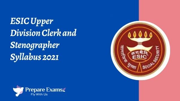 ESIC Upper Division Clerk and Stenographer Syllabus 2021