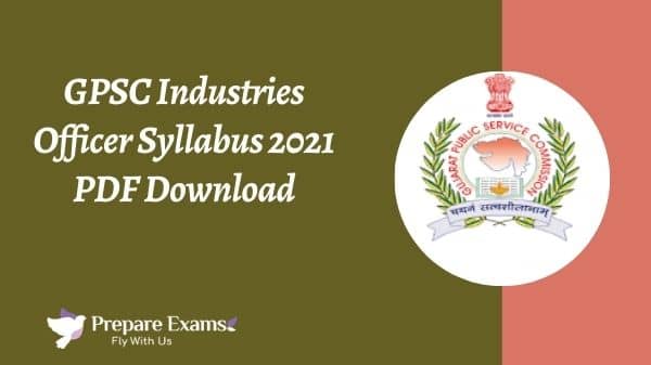 GPSC Industries Officer Syllabus 2021 PDF Download