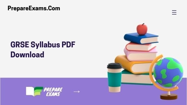 GRSE Syllabus PDF Download