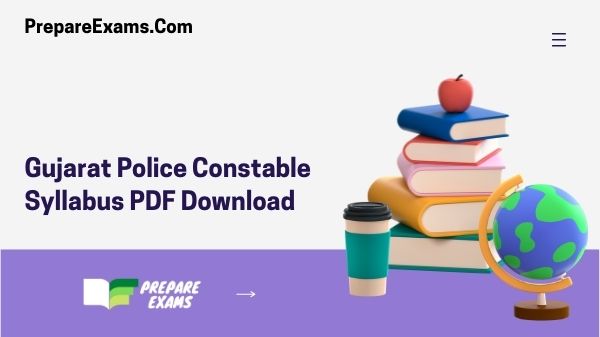 Gujarat Police Constable Syllabus PDF Download