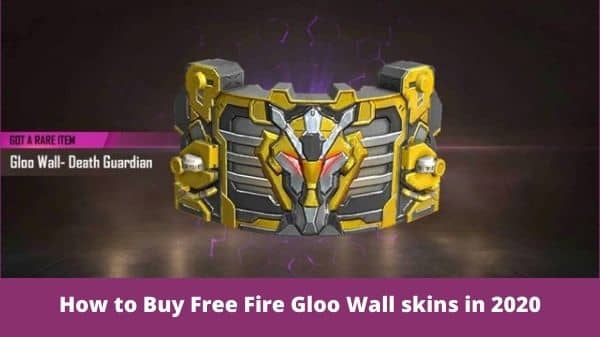 How to Buy Free Fire Gloo Wall skins in 2020
