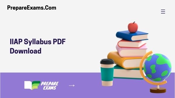 IIAP Syllabus PDF Download