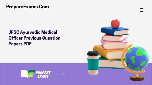 JPSC Ayurvedic Medical Officer Previous Question Papers PDF