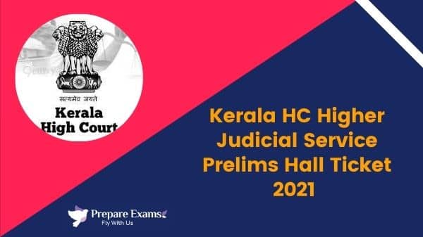 Kerala-HC-Higher-Judicial-Service-Prelims-Hall-Ticket-2021