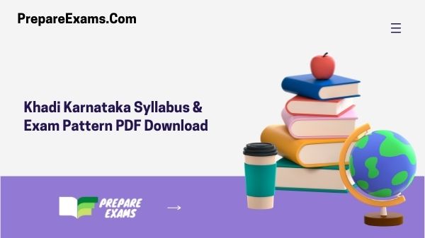 Khadi Karnataka Syllabus & Exam Pattern PDF DownloadKhadi Karnataka Syllabus & Exam Pattern PDF Download