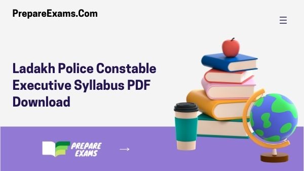 Ladakh Police Constable Executive Syllabus PDF Download