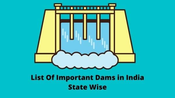 List Of Important Dams in India State Wise