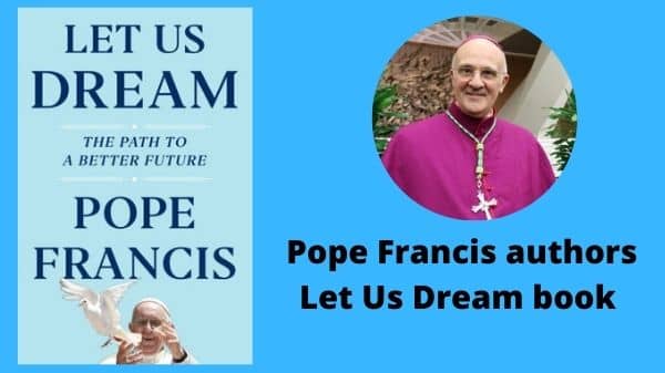 Pope Francis authors Let Us Dream book