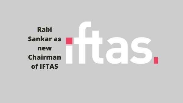 Rabi Sankar as new Chairman of IFTAS