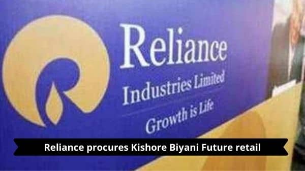 Reliance procures Kishore Biyani Future retail