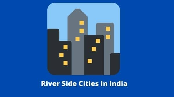 River Side Cities in India