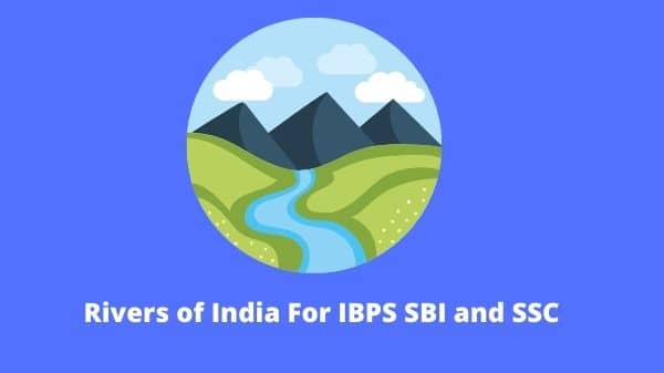 Rivers of India For IBPS SBI and SSC
