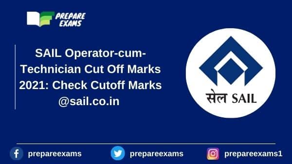 SAIL Operator-cum-Technician Cut Off Marks