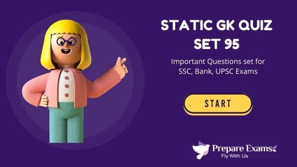 Static GK Quiz Set 95: Questions Answers