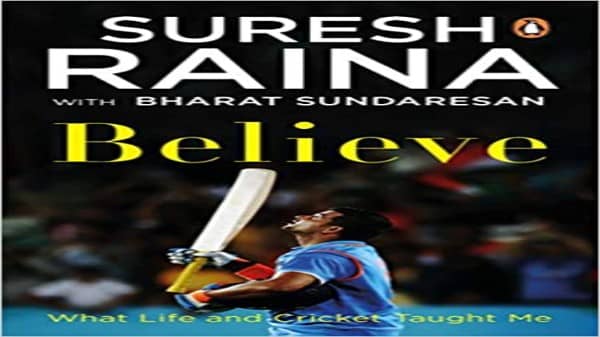 Suresh Raina releases his autobiography titled “Believe: What Life and Cricket Taught Me”