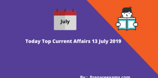 Today Top Current Affairs 13 July 2019 - PrepareExams