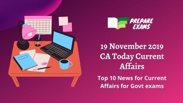 19 November 2019 CA Today Current Affairs