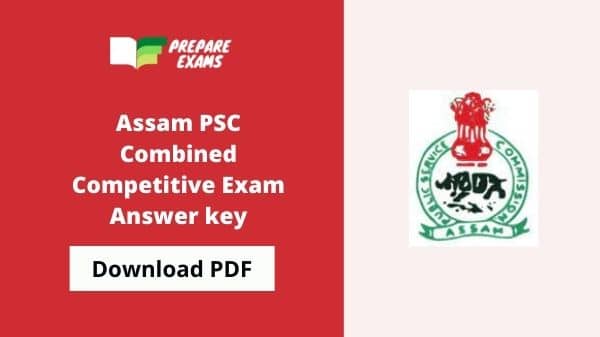 Assam PSC Combined Competitive Exam Answer key