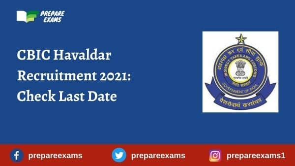 CBIC Havaldar Recruitment 2021: Check Last Date