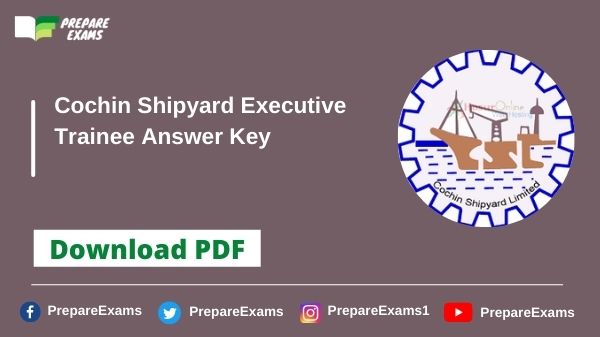 Cochin Shipyard Executive Trainee Answer Key