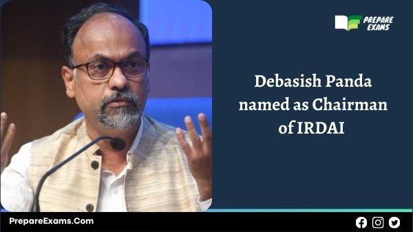 Debasish Panda named as Chairman of IRDAI