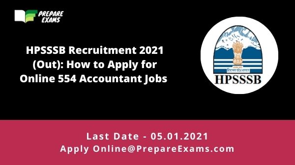 HPSSSB Recruitment 2021 (Out): How to Apply for Online 554 Accountant Jobs