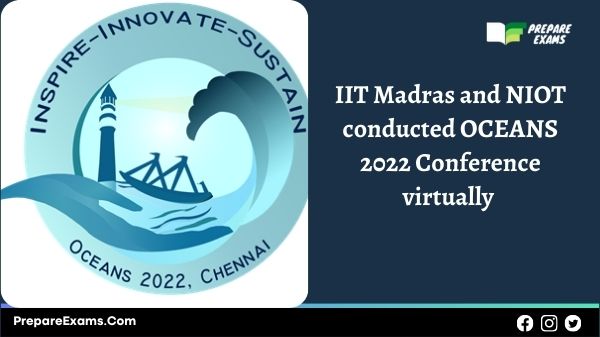 IIT Madras and NIOT conducted OCEANS 2022 Conference virtually