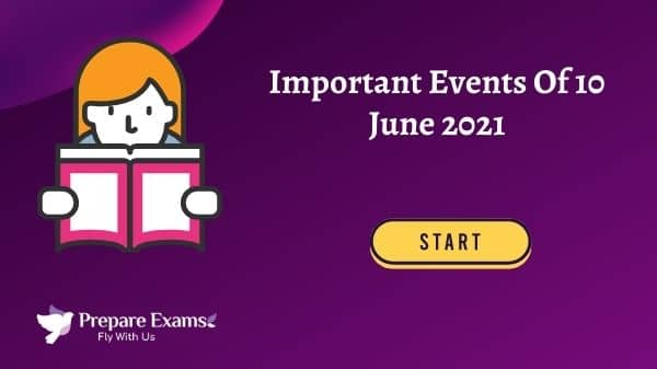 Important Events Of 10 June