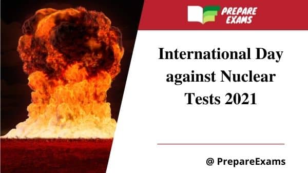 International Day against Nuclear Tests - PrepareExams