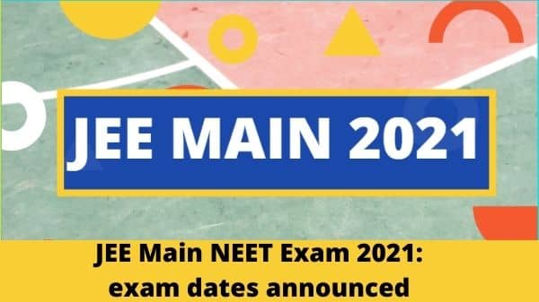 JEE Main NEET Exam 2021