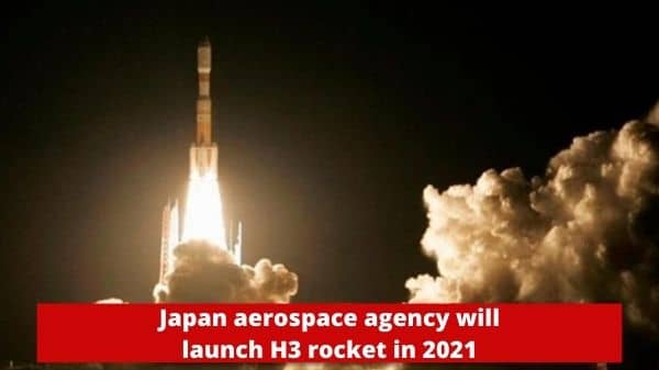 Japan aerospace agency will launch H3 rocket in 2021