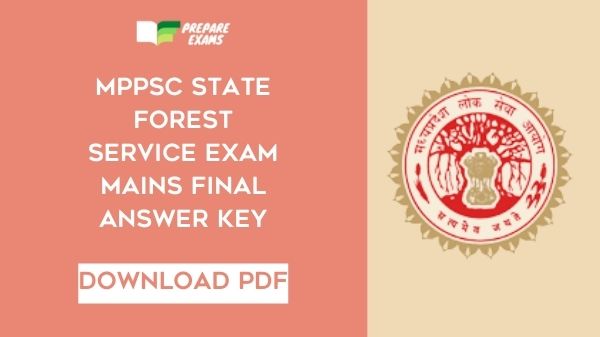 MPPSC State Forest Service Exam Mains Final Answer Key