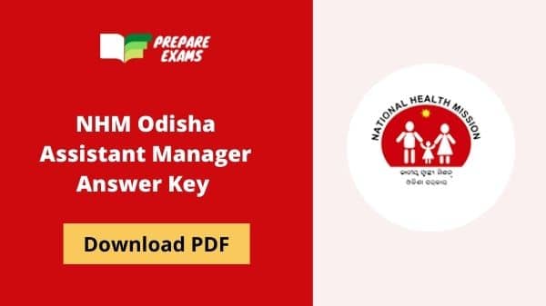 NHM Odisha Assistant Manager Answer Key