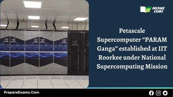 Petascale Supercomputer “PARAM Ganga” established at IIT Roorkee under National Supercomputing Mission