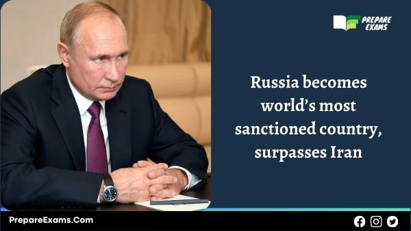 Russia becomes world’s most sanctioned country, surpasses Iran