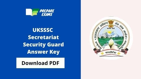 UKSSSC Secretariat Security Guard Answer Key
