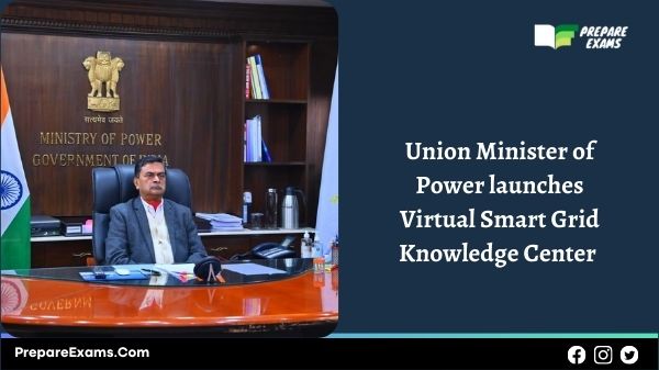Union Minister of Power launches Virtual Smart Grid Knowledge Center