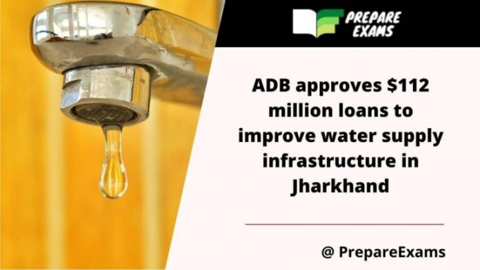 ADB approves $112 million loans to improve water supply infrastructure in Jharkhand