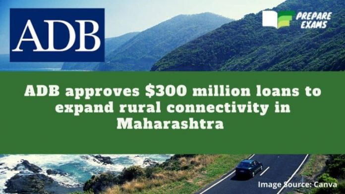 ADB approves $300 million loans to expand rural connectivity in Maharashtra