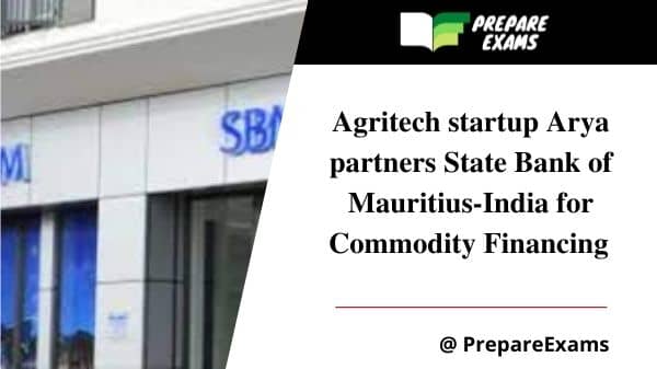 Agritech startup Arya partners State Bank of Mauritius-India for Commodity Financing