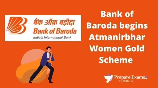 Bank of Baroda begins Atmanirbhar Women Gold Scheme