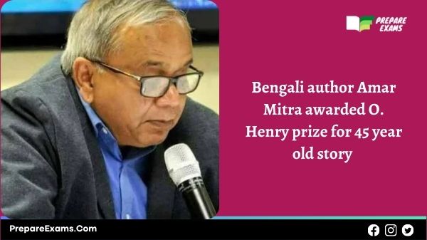 Bengali author Amar Mitra awarded O. Henry prize for 45 year old story